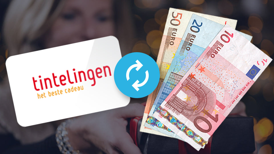 Een Tintelingen cadeaubon of keuzecadeau inwisselen voor geld? Zo doe je dat!